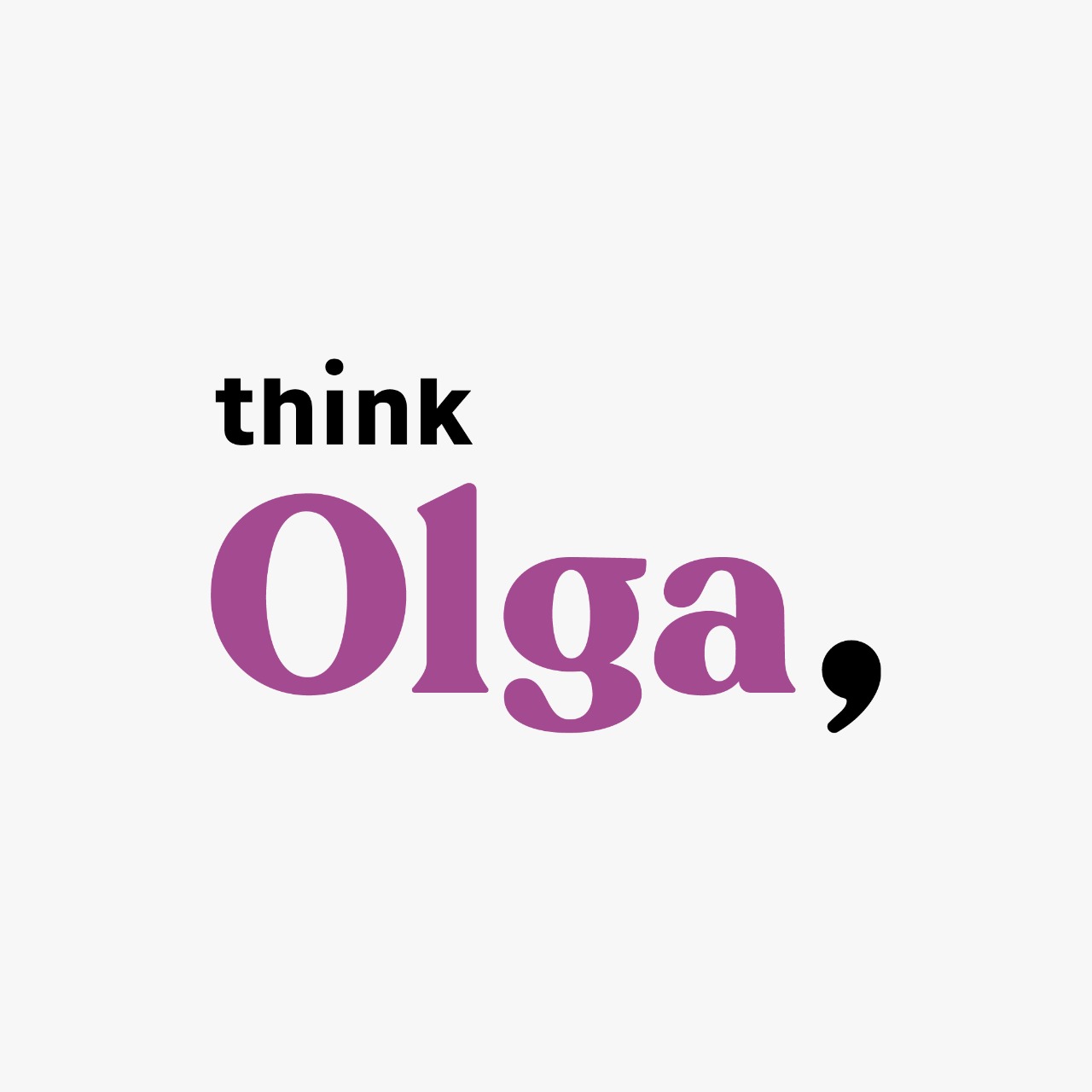 Think Olga 