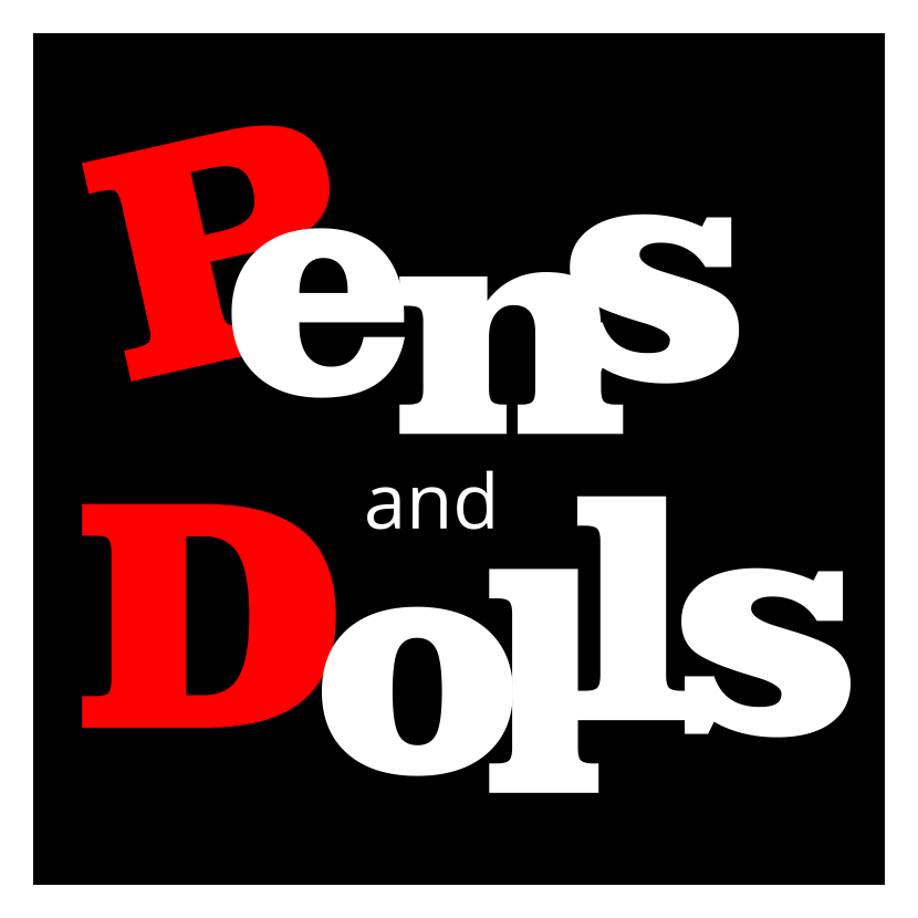 Pens and Dolls